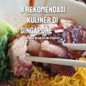 @earlgrey.thea 8 REKOMENDASI KULINER DI SINGAPORE  (personally curated by an ex …