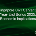 Singapore Civil Servants’ Year-End Bonus 2025: Economic Implications