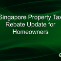 Singapore Property Tax Rebate Update for Homeowners