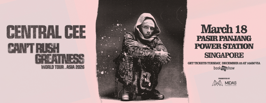 Central Cee to Bring ‘Can’t Rush Greatness’ World Tour to Singapore in March 2026 Central Cee to Bring ‘Can’t Rush Greatness’ World Tour to Singapore in March 2026