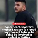 @mothershipsg The mother of one of the men involved in the Bondi Beach terror at…