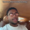 @basedaustindunham Lasy man dating strategy …
