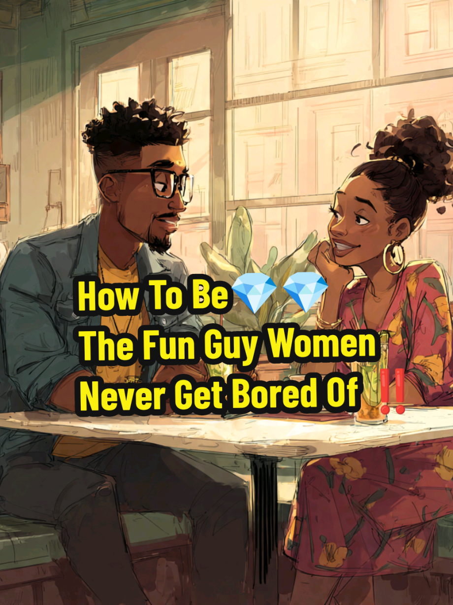@yndisciplined How To Be The Fun Guy Women Never Get Bored Of #datingadvice #dat…
