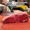 @meatmen_butchery POV: This Wagyu Striploin set your steak standards way too hig…