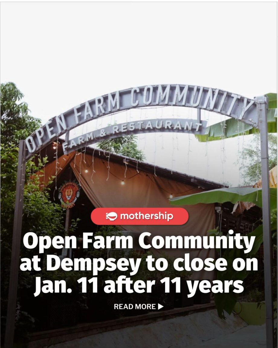 @mothershipsg Open Farm Community, located at Dempsey, announced its closure on …