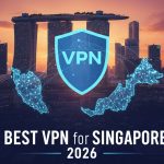 Best VPN for Singapore in 2026