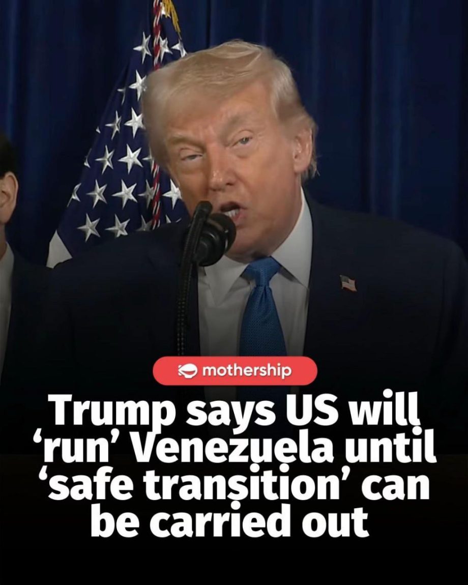 @mothershipsg Trump said the United States will “run” Venezuela until a “safe, p…