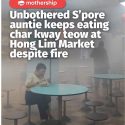 @mothershipsg unbothered queen  A fire broke out at Hong Lim Market during lunch…
