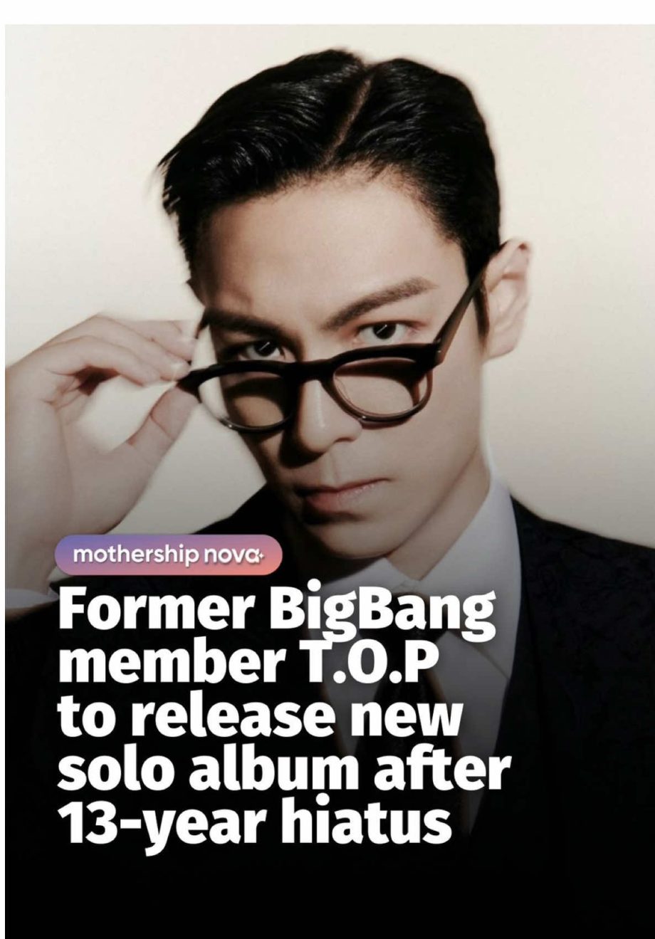 @mothershipsg HFH HES BACKKKKKKK The album will be T.O.P’s first solo release si…