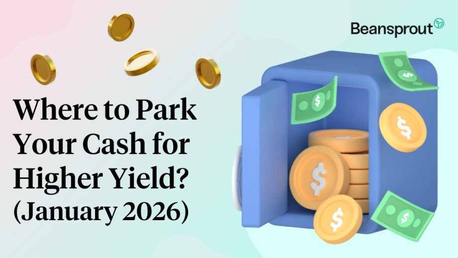 Where to park your cash for higher yield? T-bills vs Fixed Deposit vs SSB (Jan 2026) Where to park your cash for higher yield? T-bills vs Fixed Deposit vs SSB (Jan 2026)
