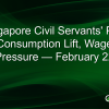 Singapore Civil Servants’ Pay: Consumption Lift, Wage Pressure — February 22