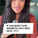 @ana__lea__ IF YOU WANT TO BE MAGNETIC ON A FIRST DATE… PT 1 This is for men. 	1…