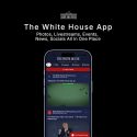 The White House app is just as weird and unnecessary as you’d expect