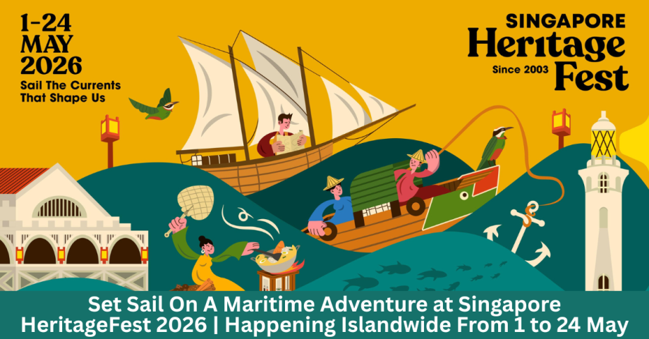 Sail The Currents That Shape Us At Singapore HeritageFest 2026 – BYKidO