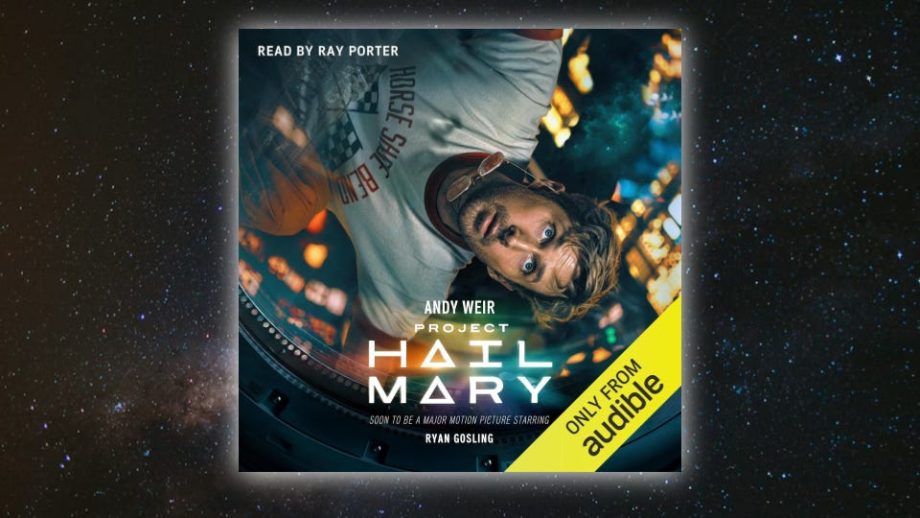 The Project Hail Mary Audiobook Is the Best Way to Prepare for the Movie Adaptation