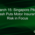 March 15: Singapore PMD Crash Puts Motor Insurance Risk in Focus