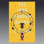 Locked in with The Iron Garden Sutra