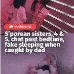 @mothershipsg Little Ayla, 5, and Kyra, 4, stayed up chatting nearly two hours p…