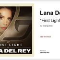 Lana Del Rey’s “First Light”