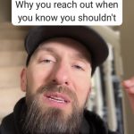 @chrislovecoach Knowing you shouldn’t reach out and actually not reaching out ar…