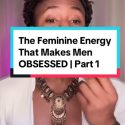 @jasondavis565 The Feminine Energy That Makes Men OBSESSED | Part 1 #datingtips …
