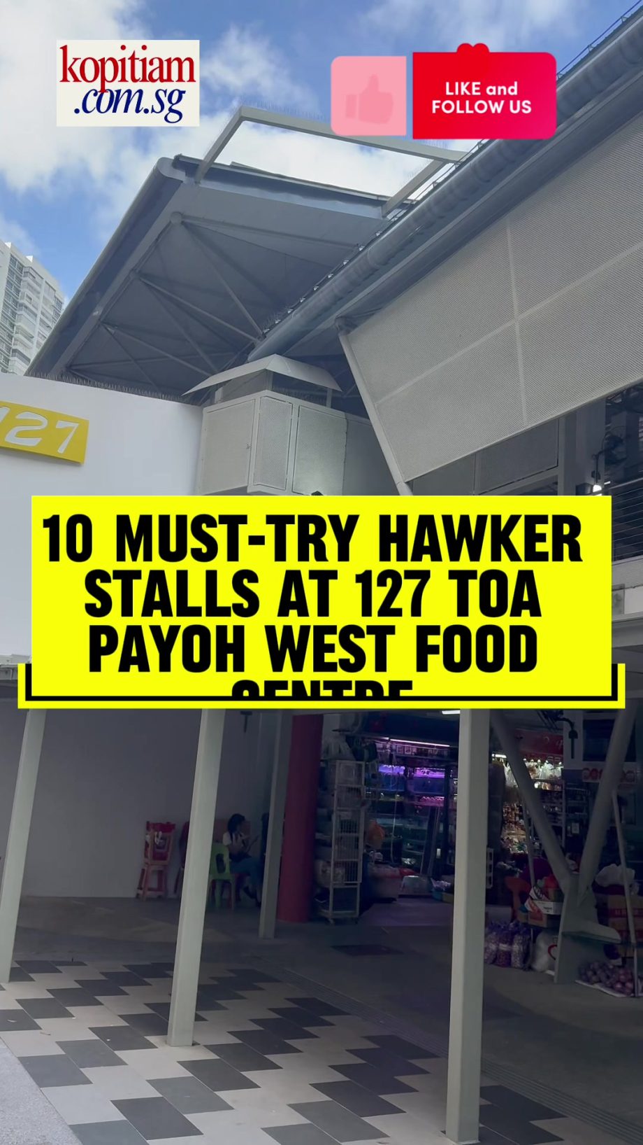 @kopitiam.sg8 10 Must Try Hawker Stalls At 127 Toa Payoh West Food Centre. Reach…