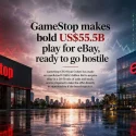 GameStop’s surprise bid to acquire eBay