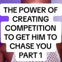 @clipsmarvelous The Power of Creating Competition to get him to chase you | PART…