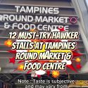 @kopitiam.sg8 Tampines Round Market & Food Centre 12 Must Try Hawker Stalls.  Re…