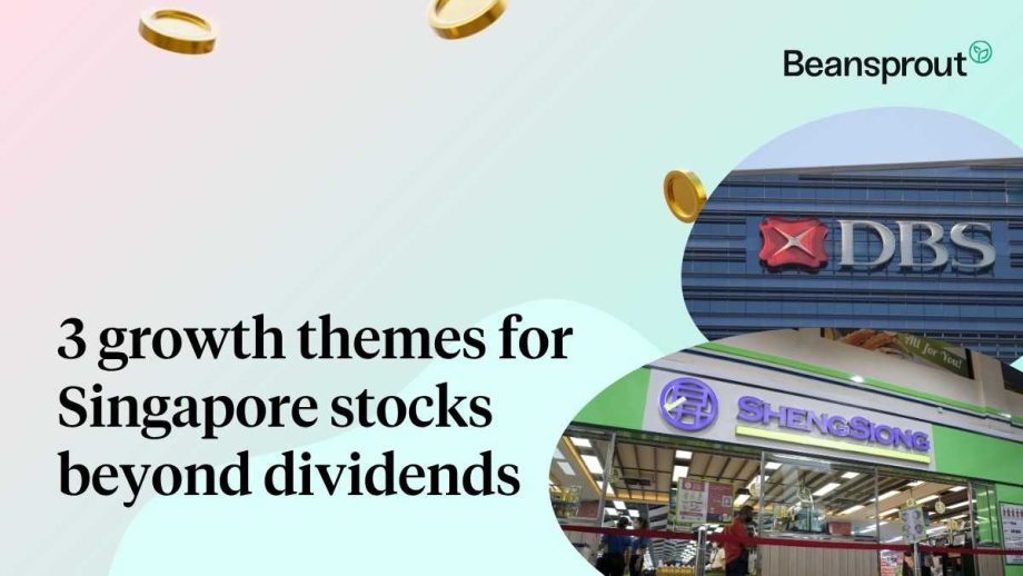 3 growth themes to watch in Singapore stocks beyond dividends 3 growth themes to watch in Singapore stocks beyond dividends