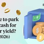 Where to park your cash for higher yield? T-bills vs Fixed Deposit vs SSB (May 2026)