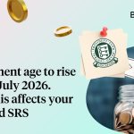 Retirement age to rise from 1 July 2026. How this affects your CPF and SRS