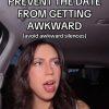 @maddythebaddiexo HOW TO: PREVENT THE DATE FROM GETTING AWKWARD AND AVOID AWKWAR…