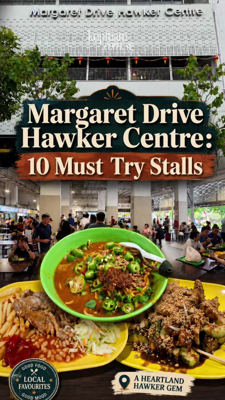 @kopitiam.sg8 Margaret Drive Hawker Centre: 10 Must Try Stalls. Visit us at Kopi…