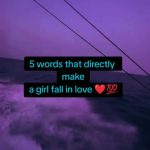 @tiktok.quotes254 POST 361 5 WORDS THAT DIRECTLY MAKE A GIRL FALL IN LOVE   #dat…