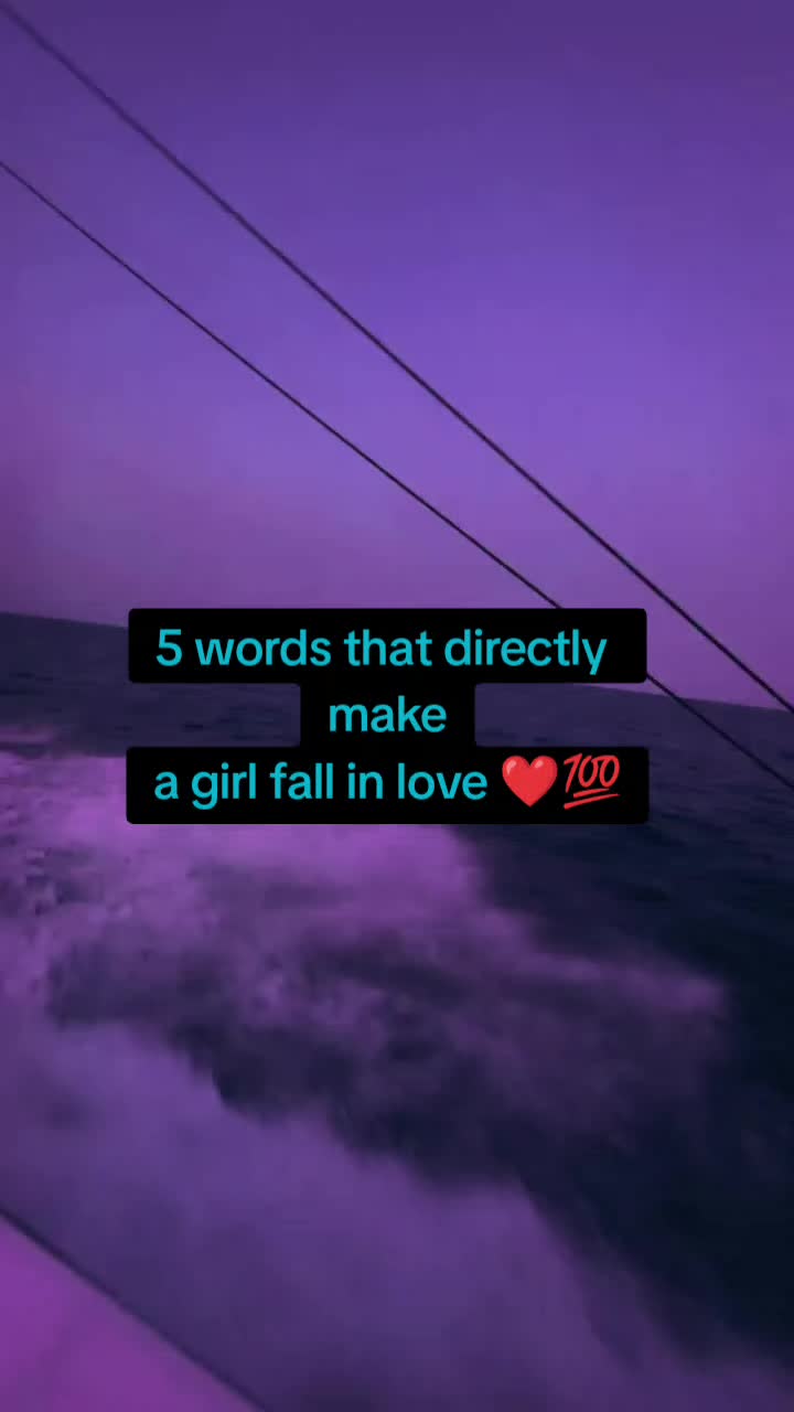 @tiktok.quotes254 POST 361 5 WORDS THAT DIRECTLY MAKE A GIRL FALL IN LOVE   #dat…