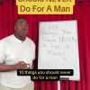 @tomisin_atob 10 Things You Should NEVER Do For A Man #Relationship #relationshi…