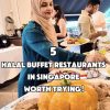 @nilofer_reshma 5 halal buffet restaurants in Singapore  absolutely worth trying…