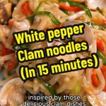 @lennardy 15 minute white pepper clam noodles because I always wanted to pour th…