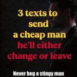 @love_value_752 If you meet a man who is cheap with you,these 3 messages shift a…
