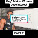 @fanofthetoptierman Why Being a “Good Guy” Makes Women Lose Interest|PART 2 #dat…