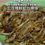 @sibeichillvid The most well-known Char Kway Teow at 724 AMK Market & Food Centr…