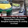 Singaporean Man, 30, Seriously Injured After Falling From Bangkok Expressway

A…