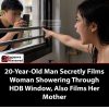 **20-YEAR-OLD MAN FILMS 19-YEAR-OLD WOMAN SHOWERING THROUGH HDB BATHROOM WINDOW…