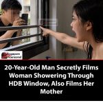 **20-YEAR-OLD MAN FILMS 19-YEAR-OLD WOMAN SHOWERING THROUGH HDB BATHROOM WINDOW…