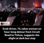 A woman in Singapore was left frightened after her Grab ride from Circuit Road t…