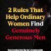 @love_value_752 Two rules that help an ordinary woman find a generous man. One o…