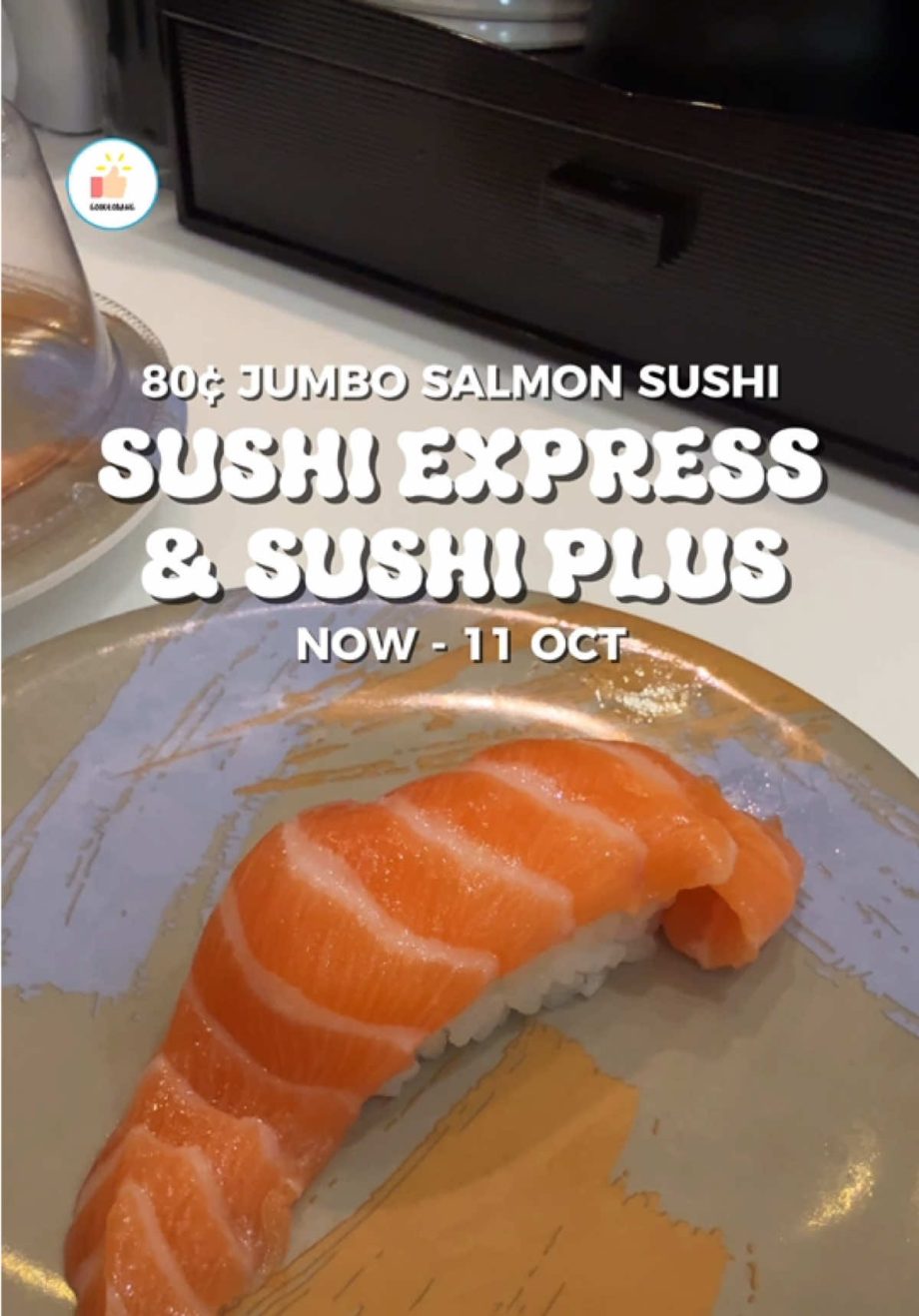 @goodlobangsg Satisfy your salmon cravings for just 80¢  @Sushi Express Singapor…
